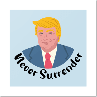 Trump Mugshot Never Surrender Posters and Art